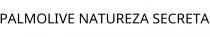 PALMOLIVE NATUREZA SECRETA