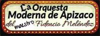 LA ORQUESTA MODERNA DE APIZACO DEL MAESTRO FIDENCIO MELÉNDEZ