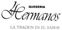 QUESERIA 4 HERMANOS LA TRADICIÓN ES EL SABOR