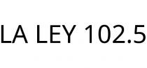 LA LEY 102.5