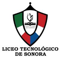 LICEO TECNOLOGICO DE SONORA CONOCER SER Y HACER PARA TRANSFORMAR