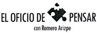 EL OFICIO DE PENSAR CON ROMERO ARIZPE