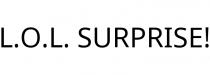 L.O.L. SURPRISE!