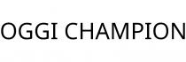 OGGI CHAMPION