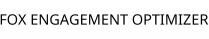 FOX ENGAGEMENT OPTIMIZER