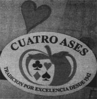 CUATRO ASES TRADICION POR EXCELENCIA DESDE 1942
