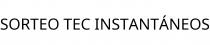 SORTEO TEC INSTANTÁNEOS