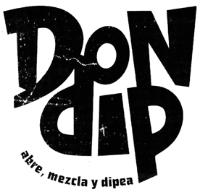 DON DIP ABRE; MEZCLA Y DIPEA