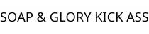 SOAP & GLORY KICK ASS