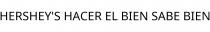 HERSHEY'S HACER EL BIEN SABE BIEN