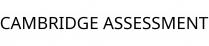 CAMBRIDGE ASSESSMENT