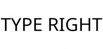 TYPE RIGHT