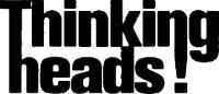 THINKING HEADS!