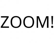 ZOOM!
