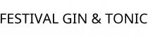 FESTIVAL GIN & TONIC