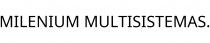 MILENIUM MULTISISTEMAS.