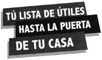 TÚ LISTA DE ÚTILES HASTA LA PUERTA DE TU CASA