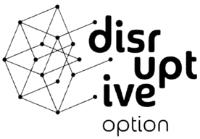 DISRUPTIVE OPTION
