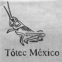 TÓTEC MÉXICO
