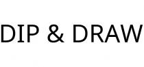 DIP & DRAW
