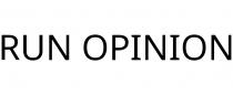 RUN OPINION