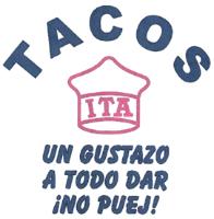 TACOS ITA UN GUSTAZO A TODO DAR !NO PUEJ!
