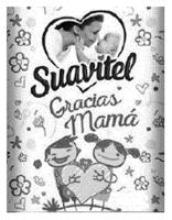 SUAVITEL GRACIAS MAMÁ