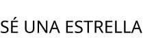 SÉ UNA ESTRELLA