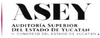 ASEY AUDITORIA SUPERIOR DEL ESTADO DE YUCATÁN