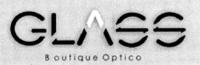 BOUTIQUE ÓPTICO GLASS
