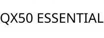 QX50 ESSENTIAL