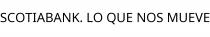 SCOTIABANK. LO QUE NOS MUEVE