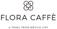 FLORA CAFFE A THING FROM MEXICO CITY