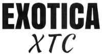 EXOTICA XTC