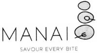 MANAI SAVOUR EVERY BITE