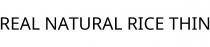 REAL NATURAL RICE THIN