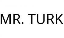 MR. TURK