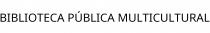 BIBLIOTECA PÚBLICA MULTICULTURAL