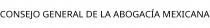 CONSEJO GENERAL DE LA ABOGACÍA MEXICANA