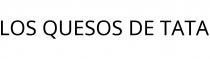 LOS QUESOS DE TATA