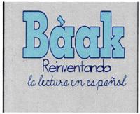 BÁAK REINVENTANDO LA LECTURA EN ESPAÑOL