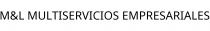M&L MULTISERVICIOS EMPRESARIALES