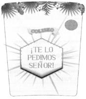 COLISEO ¡TE LO PEDIMOS SEÑOR!