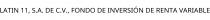 LATIN 11; S.A. DE C.V.; FONDO DE INVERSIÓN DE RENTA VARIABLE