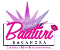 BAATURI CON SABOR A LABIOS DE MUJER SONORENSE.