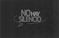 NO HAY SILENCIO