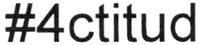 4CTITUD