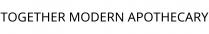 TOGETHER MODERN APOTHECARY