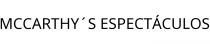 MCCARTHY´S ESPECTÁCULOS