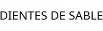 DIENTES DE SABLE